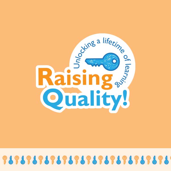 Raising Quality | Unlocking a lifetime of learning