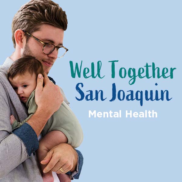 Well Together San Joaquin | Mental Health