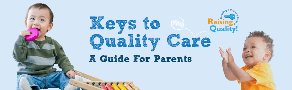 Keys to Quality Care / A Guide For Parents