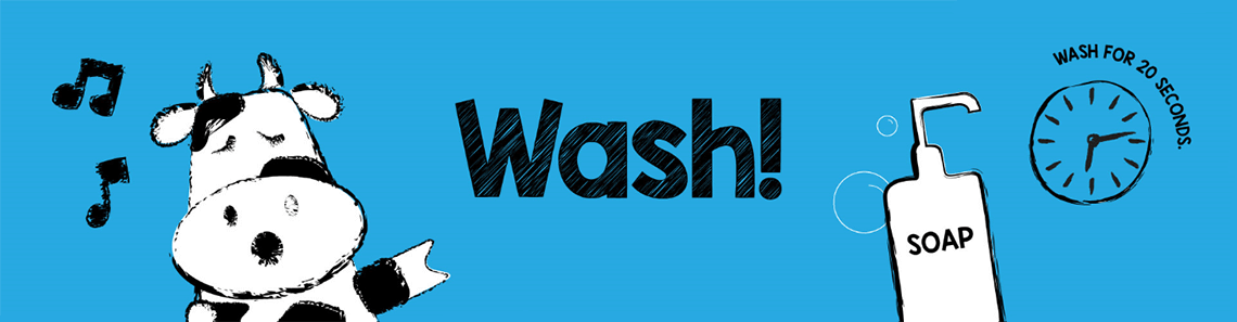 WASH | Wash hands for 20 seconds.